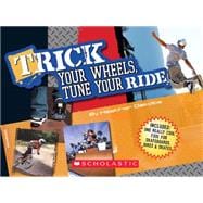 Trick Your Wheels, Tune Your Ride
