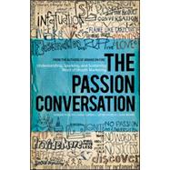 The Passion Conversation Understanding, Sparking, and Sustaining Word of Mouth Marketing