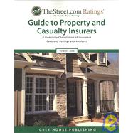 TheStreet.com Ratings' Guide to Property and Casualty Insurers: A Quarterly Compilation of Insurance Company Ratings and Analyses, Summer 2008