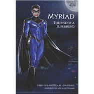 Myriad The Rise of a Superhero