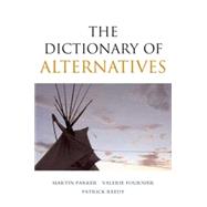 The Dictionary of Alternatives Utopianism and Organization
