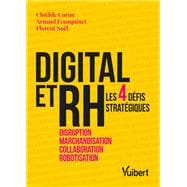 Digital et RH - Les 4 défis stratégiques : Disruption, Marchandisation, Collaboration, Robotisation