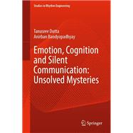 Emotion, Cognition and Silent Communication: Unsolved Mysteries
