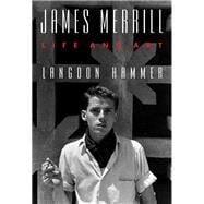 James Merrill Life and Art