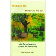 She Loved Me, She Loved Me Not : Adult Parent Loss after a Conflicted Relationship