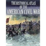 The Historical Atlas of the Civil War
