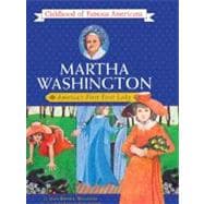 Martha Washington : America's First First Lady