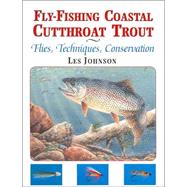 Fly-Fishing For Coastal Cutthroat Trout