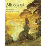 Alfred East Lyrical Landscape Painter