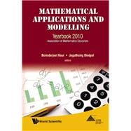 Mathematical Applications and Modelling Yearbook 2010: Association of Mathematics Educators