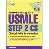 Mastering the USMLE Step 2 CS, Third Edition