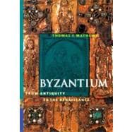 Byzantium From Antiquity to the Renaissance (Perspectives) (Trade Version)