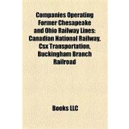 Companies Operating Former Chesapeake and Ohio Railway Lines : Canadian National Railway, Csx Transportation, Buckingham Branch Railroad