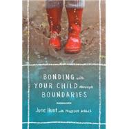 Bonding With Your Child Through Boundaries