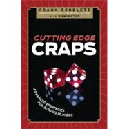 Cutting Edge Craps Advanced Strategies for Serious Players
