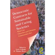 Democratic Contracts for Sustainable and Caring Societies What Can Churches and Christian Communities Do?