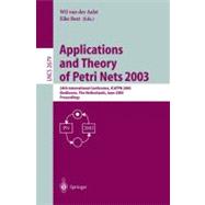 Applications and Theory of Petri Nets, 2003