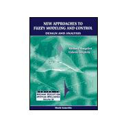 New Approaches to Fuzzy Modeling and Control