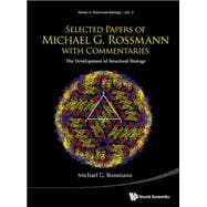 Selected Papers of Michael G. Rossmann With Commentaries