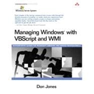 Managing Windows® with VBScript and WMI