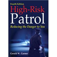 High-Risk Patrol: Reducing the Danger to You