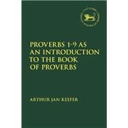 Proverbs 1-9 As an Introduction to the Book of Proverbs