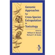 Genomic Approaches for Cross-Species Extrapolation in Toxicology