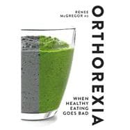Orthorexia   When Healthy Eating Goes Bad