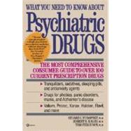 What You Need to Know About Psychiatric Drugs