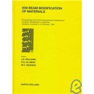 Ion Beam Modification of Materials : Selected Papers of the 9th International Conference on Ion Beam Modification of Materials, Canberra, Australia, February 5-10, 1995