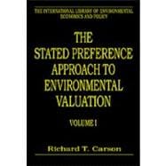The Stated Preference Approach to Environmental Valuation, Volumes I, II and III: Volume I: Foundations, Initial Development, Statistical Approaches Volume II:Conceptual and Empirical Issues Volume III: Applications: Benefit-Cost Analysis and Natural Res