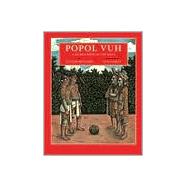 Popol Vuh A Sacred Book of the Maya