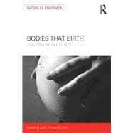 Bodies that Birth: A Feminist Psychological Exploration of Childbirth