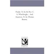 Pindar Tr by the Rev C a Wheelwright and Anacreon Tr by Thomas Bourne