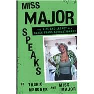 Miss Major Speaks Conversations with a Black Trans Revolutionary