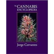 The Cannabis Encyclopedia: The Definitive Guide to Cultivation & Consumption of Medical Marijuana,9781878823342
