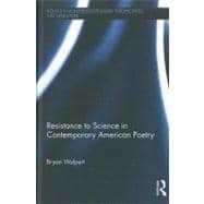 Resistance to Science in Contemporary American Poetry
