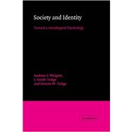 Society and Identity: Toward a Sociological Psychology