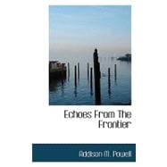 Echoes from the Frontier,9781110843343