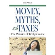 Money, Myths, and Taxes The Wounds of Tax Ignorance