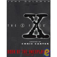 The X-Files Book of the Unexplained