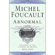 Abnormal : Lectures at the College de France, 1974-1975