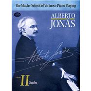 Master School of Virtuoso Piano Playing Volume II Scales