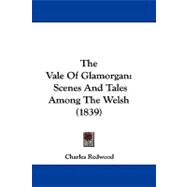 Vale of Glamorgan : Scenes and Tales among the Welsh (1839)
