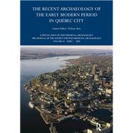 The Recent Archaeology of the Early Modern Period in Quebec City: 2009