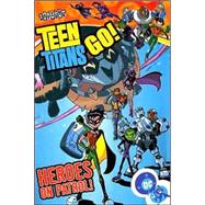 Teen Titans Go! VOL 02: Heroes on Patrol