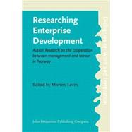 Researching Enterprise Development: Action Research on the Cooperation Between Management and Labour in Norway
