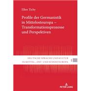 Profile der Germanistik in Mittelosteuropa – Transformationsprozesse und Perspektiven