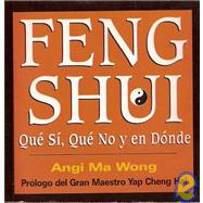 Feng-Shui: Que Si, Que No Y En Donde/ Yes, No and Where