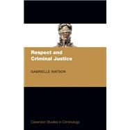 Respect and Criminal Justice